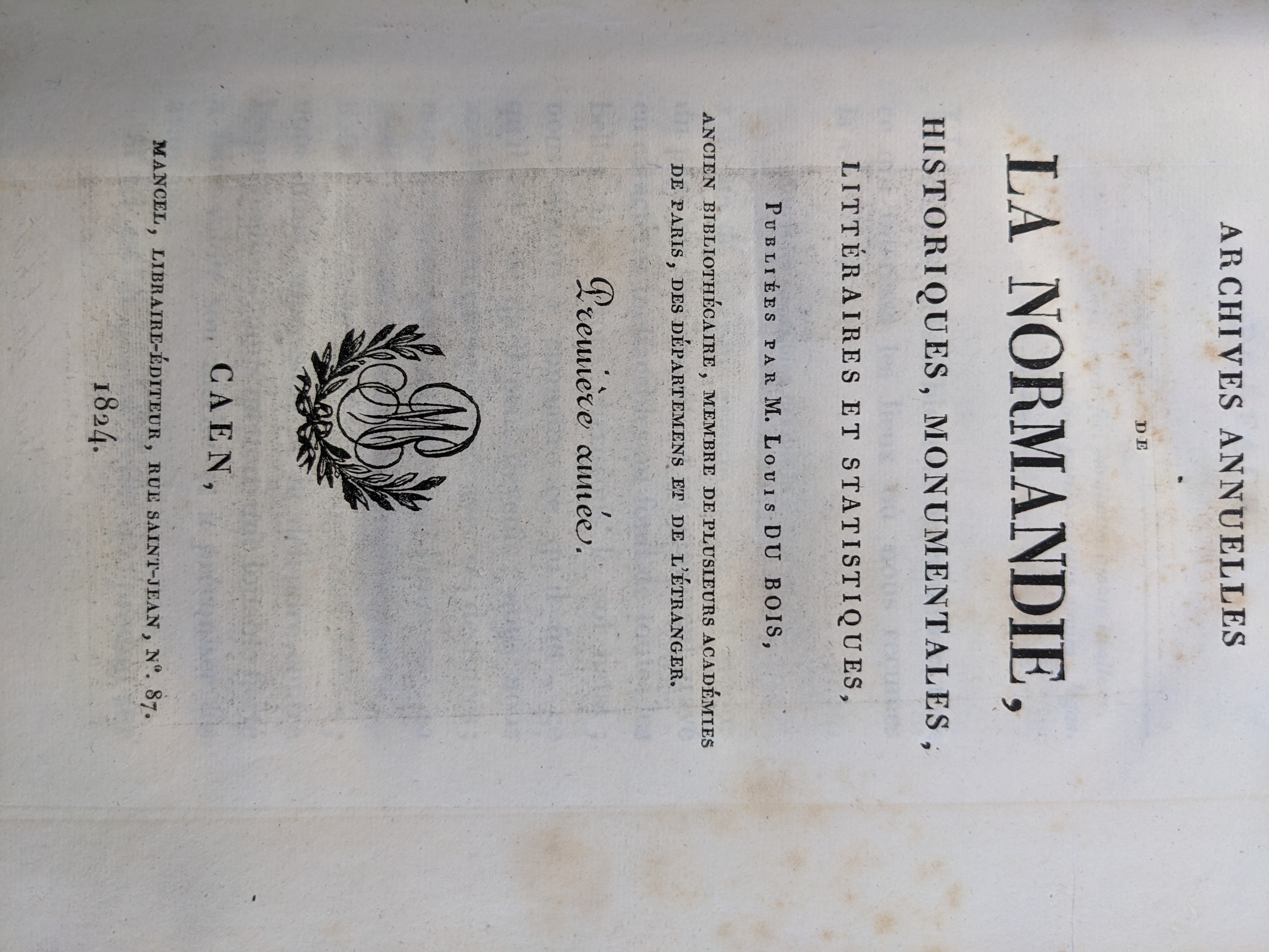 Page de titre. Archives annuelles de la Normandie... 1ère année