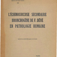 L'échinococcose secondaire bronchogène de F. Dévé en pathologie humaine.