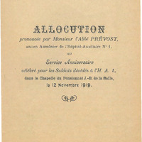 Allocution prononcée par M. L'abbé Prévost, ancien aumônier de l'Hôpital-Auxiliaire n°1, au service anniversaire célébré pour les soldats décédés à l'lH. A. 1 [...] le 12 novembre 1919